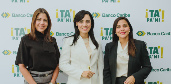 Julissa Heredia, Xiomy Ramírez e Isleyda Peña. CORTESÍA DE BANCO CARIBE.