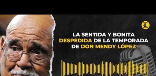 Don Mendy López, el estelar narrador de Águilas Cibaeñas en radio, firmó anoche una muy bonita y sentida despedida de la presente temporada de beisbol.

El maestro de la narración radial agradeció anoche a la directiva de Águilas Cibaeñas y a la comercializadora Eventos Deportivos del Cibao permitirle ponerse en contacto nueva vez con la fanaticada del país con la descripción de los juegos de pelota en la temporada invernal.

https://listindiario.com/el-deporte/2023/01/12/757654/la-sentida-y-bonita-despedida-de-la-temporada-de-don-mendy-lopez

Más noticias en https://listindiario.com/

Suscríbete al canal  https://bit.ly/335qMys

Síguenos
Twitter  https://twitter.com/ListinDiario 

Facebook  https://www.facebook.com/listindiario 

Instagram https://www.instagram.com/listindiario/