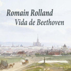 Vida de Beethoven, por Romain Roland