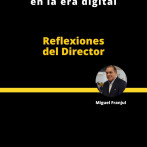 Reflexiones del Director | Cómo sobrevive el papel en la era digital