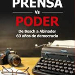 “Prensa Vs. Poder, de Bosch a Abinader, 60 años de democracia”, de Ruddy González