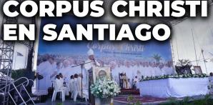 Feligreses de la iglesia Católica en Santiago celebraron la solemnidad del Corpus Christi