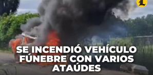 Se incendió vehículo fúnebre con varios ataúdes en Santiago Rodríguez