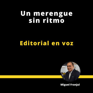 Editorial | Un merengue sin ritmo