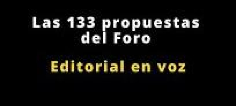 Editorial | Las 133 propuestas del Foro