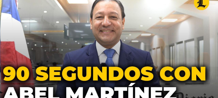 90 segundos con el candidato presidencial del PLD Abel Martínez