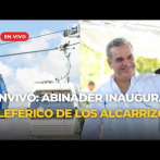 #ENVIVO: Abinader inaugura segunda línea del teleférico en Los Alcarrizos