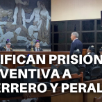 Ratifican prisión preventiva para Donald Guerrero y José Ramón Peralta