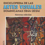 Circula novena edición de Enciclopedia de las Artes Visuales Dominicanas, de Cándido Gerón