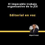 Editorial | El impecable trabajo organizativo de la JCE
