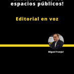 Editorial | ¡Fuera las “chatarras” de los espacios públicos!