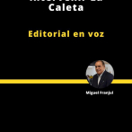 Editorial | Hay que intervenir La Caleta