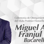 EN VIVO | Otorgamiento del título Profesor Honorífico a Miguel Antonio Franjul Bucarelly