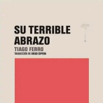 Su terrible abrazo, de Tiago Ferro