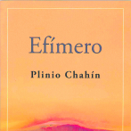 “Efímero”, de Plinio Chahín