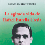 La vida de Rafael Estrella Ureña