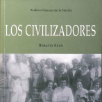 Dos libros para rescatar la historia ignorada y olvidada de nuestro país