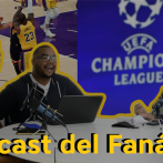 El Podcast del Fanático: La Final de la Champions y la Post-temporada de la NBA