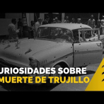 8 curiosidades del ajusticiamiento del dictador Rafael Trujillo Molina