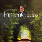 ‘Pimenteladas’: nuevo libro de Freddy Ortiz