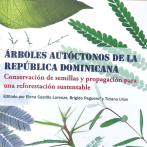 Jardines Botánicos presentan libro sobre Arboles Autóctonos de RD