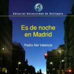 Es de noche en Madrid , de Pedro Nel Valencia