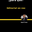 Editorial | Tanto dinero… ¿para qué?