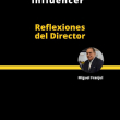Reflexiones del Director | “Oiga profe, yo lo que quiero es ser influencer”