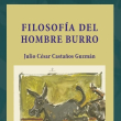 “Filosofía del hombre burro”, nuevo libro de Julio César Castaños Guzmán