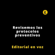 Editorial | Revisemos los protocolos preventivos