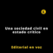 Editorial | Una sociedad civil en estado crítico