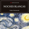 “Noches blancas”: la melancolía detrás de un amor puro