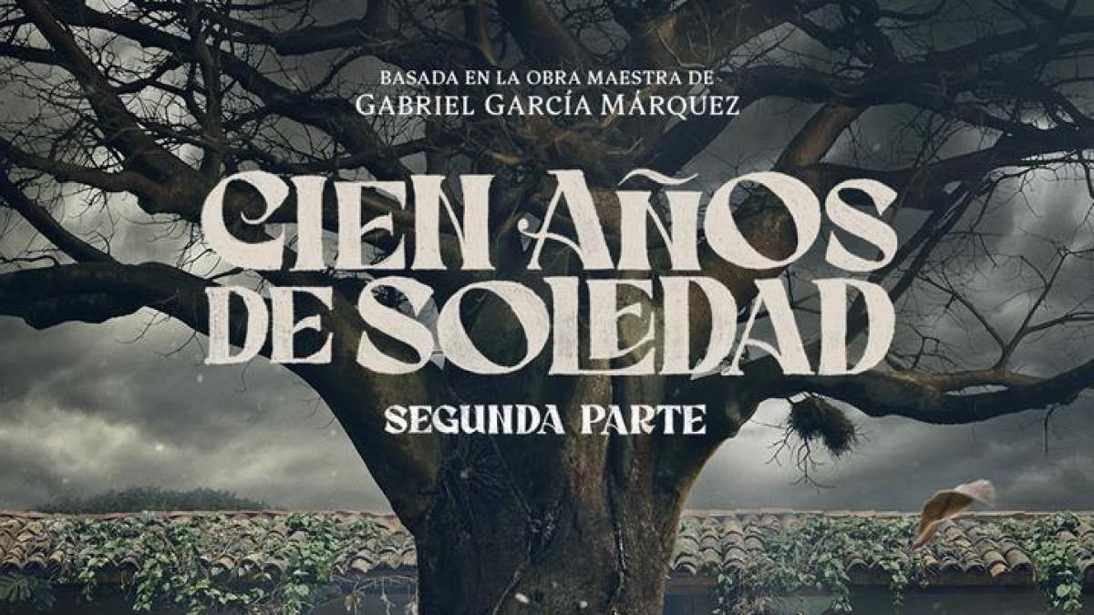 Netflix estrenará la segunda parte de ‘Cien años de soledad’ el próximo 5 de agosto