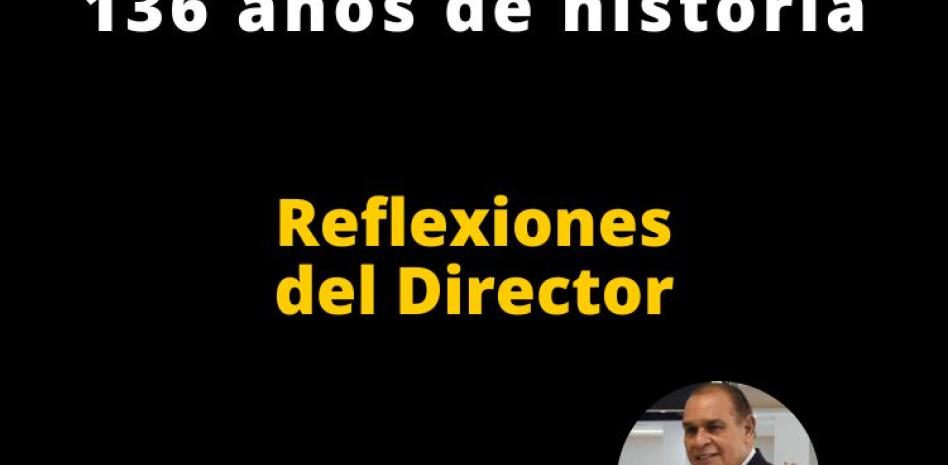 Reflexiones del Director | El día que comenzamos a quitarle el polvo a 136 años de historia