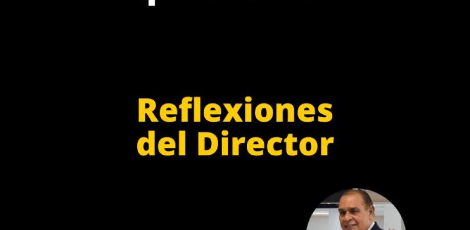 Reflexiones del Director | La paradoja que nadie quiere ver