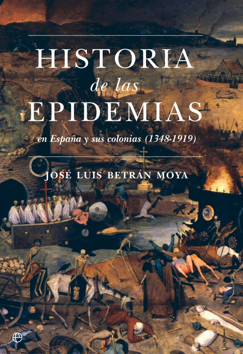 6.-Foto de la portada del libro de José Luis Betrán, "Historia de las epidemias". Foto: cedida por la Editorial Esfera Libros.