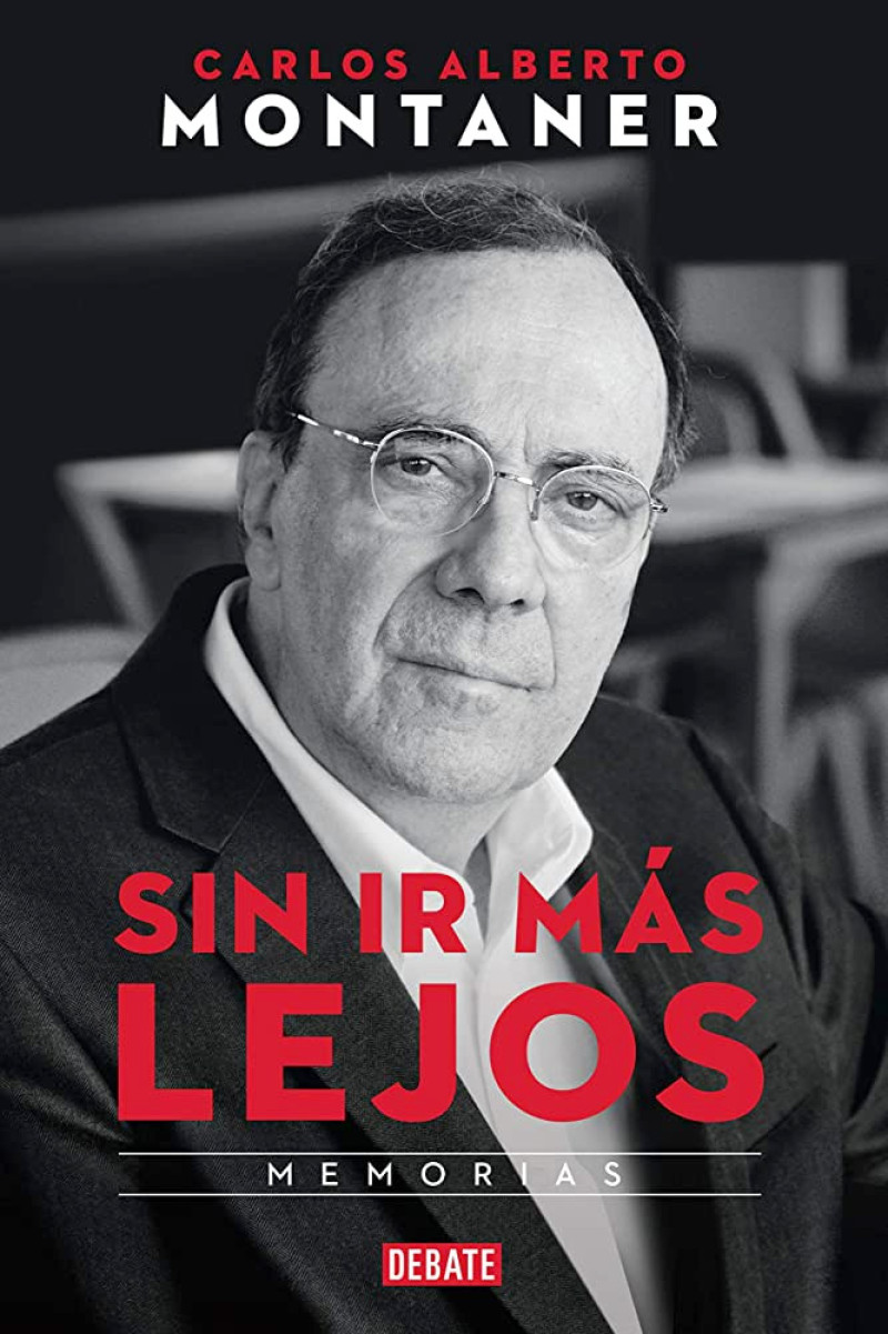 Libro de Memorias “Sin ir más lejos”, de Carlos Alberto Montaner.