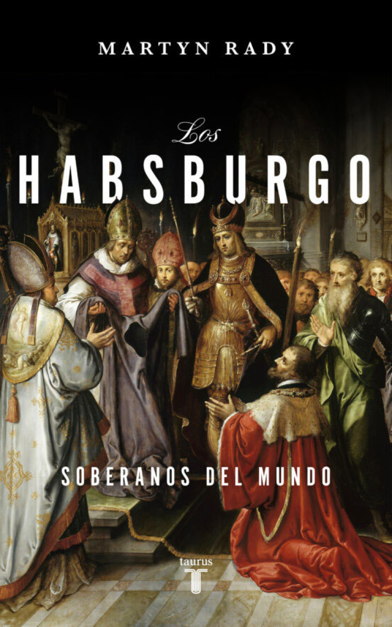 Habsburgo soberanos del mundo, de Martin Ray