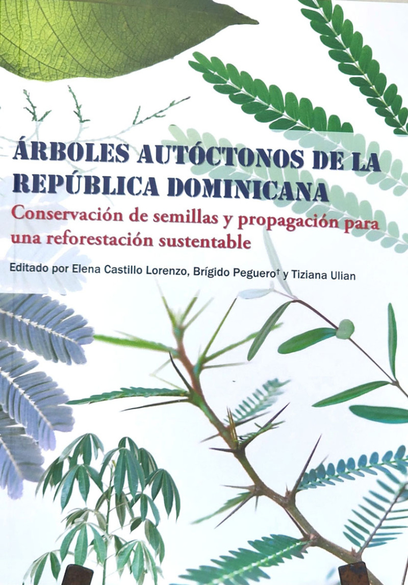 Ponen en circulación el libro: Árboles Autóctonos de la República Dominicana, conservación de semillas y propagación para una reforestación sustentable, en el marco de las celebraciones por el 47 aniversario de fundación de la institución.