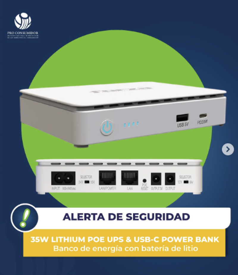 Pro Consumidor informa sobre el retiro del mercado dominicano  del 35 Lithium PoE UPS & USB-C