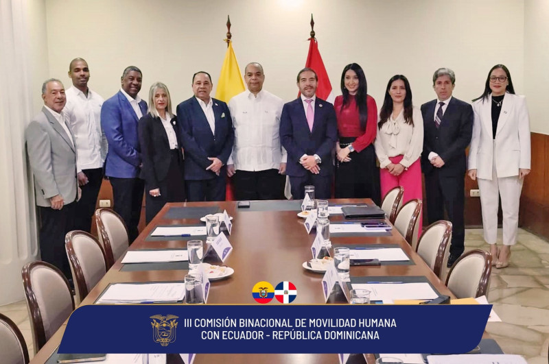 III Comisión Binacional de Movilidad Humana con Ecuador - República Dominicana.