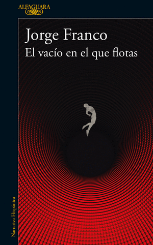 El vacío en el que flotas, de Jorge Franco