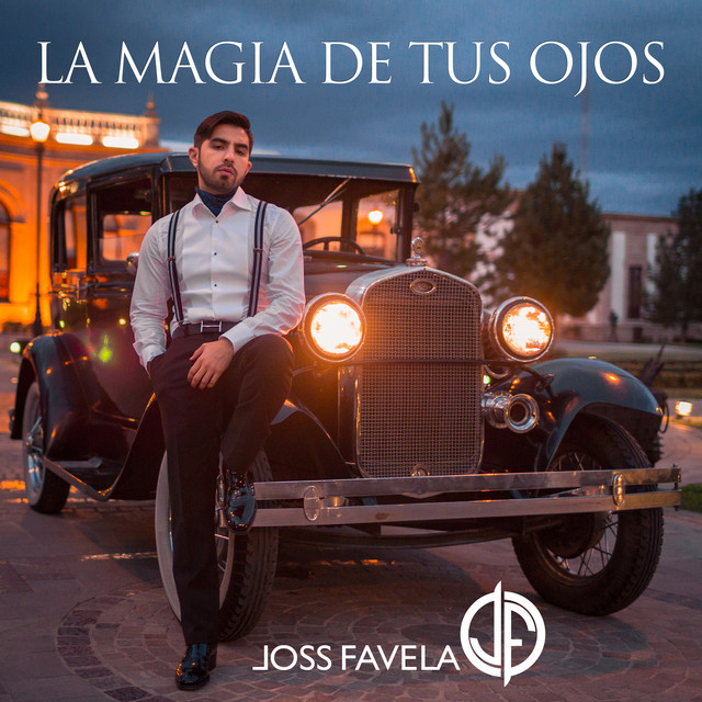 La magia de tus ojos, Joss Favela.