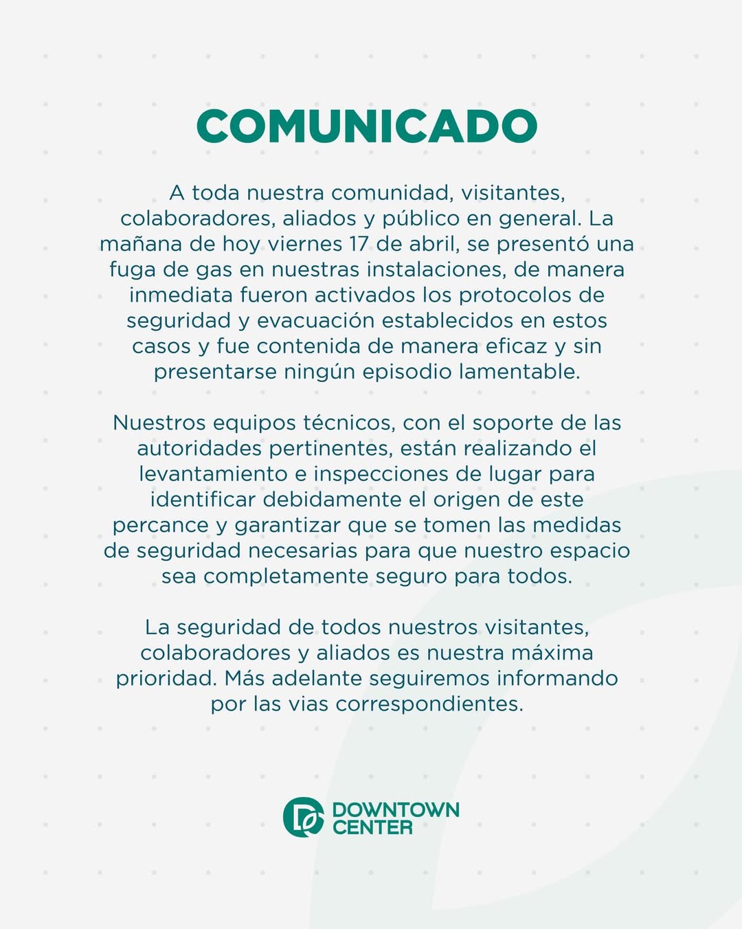 Downtown Center informó se presentó una fuga de gas en sus instalaciones, lo que obligó a que se evacuara a las personas de acuerdo a los protocolos establecidos.17 de abril 2026.