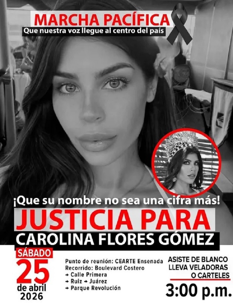 Reyna Gómez, madre de Carolina, convocó a una marcha pacífica el 25 de abril en el Centro Estatal de las Artes (CEART) de Ensenada para exigir justicia ante este feminicidio.